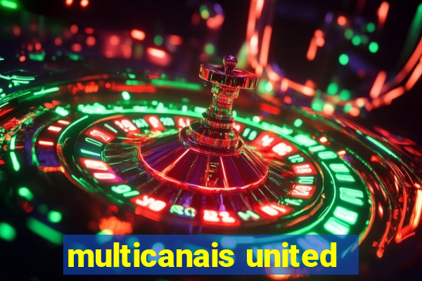 multicanais united